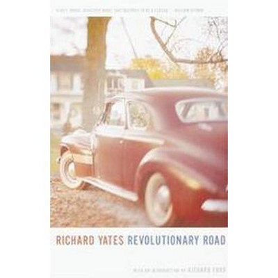 Revolutionary Road (Reprint) (Paperback) by Richard Yates