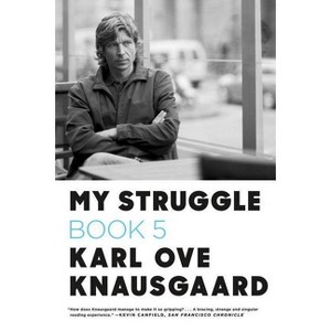 My Struggle: Book 5 - by  Karl Ove Knausgaard (Paperback) - 1 of 1