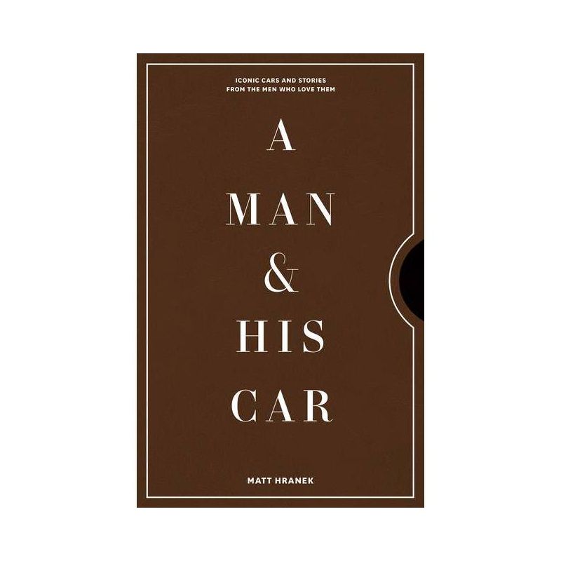 A Man & His Car - by  Matt Hranek (Hardcover), 1 of 2