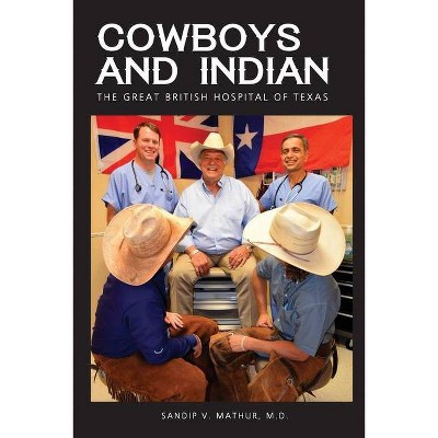 Cowboys and Indian - by  Sandip V Mathur (Paperback)