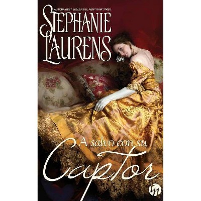 A salvo con su captor - by  Stephanie Laurens (Paperback)