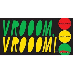 Vrooom, Vrooom! - by  Mary Lyn Ray (Hardcover) - 1 of 1