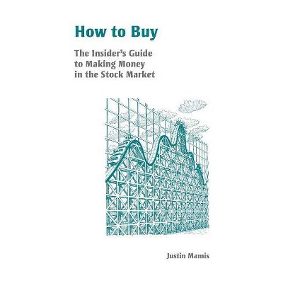 How to Buy - 2nd Edition by  Justin Mamis (Paperback)