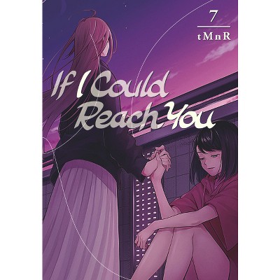 If I Could Reach You 7 - by  Tmnr (Paperback)