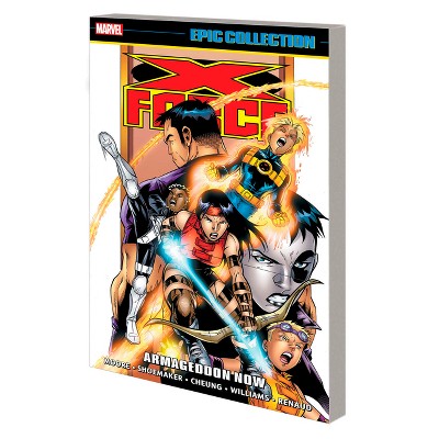 X-Force Epic Collection: Armageddon Now - by  John Francis Moore & Marvel Various (Paperback)