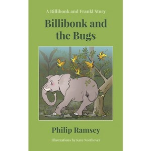 Billibonk and the Bugs - by  Philip Ramsey (Paperback) - 1 of 1
