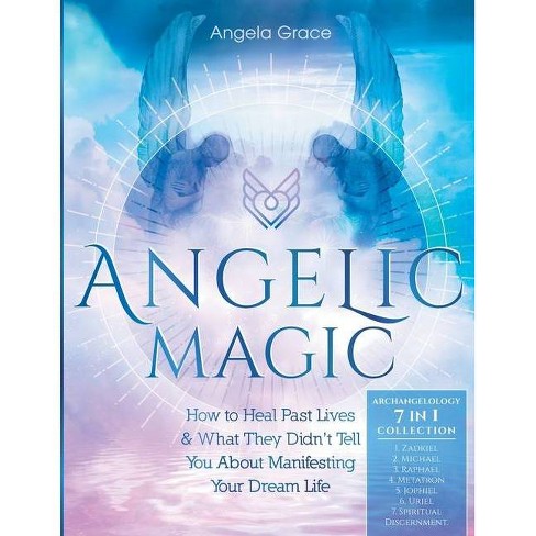 Angelic Magic Archangelology Book By Angela Grace Paperback Target