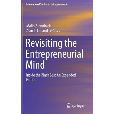 Revisiting the Entrepreneurial Mind - (International Studies in Entrepreneurship) by  Malin Brännback & Alan L Carsrud (Hardcover)