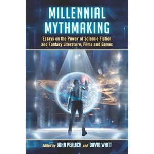 Millennial Mythmaking - by  John Perlich & David Whitt (Paperback) - 1 of 1