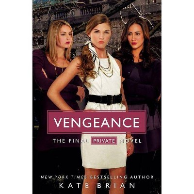 Vengeance - (Private) by  Kate Brian (Paperback)