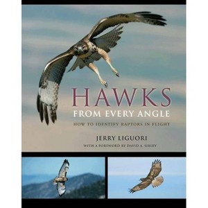 Hawks from Every Angle - by  Jerry Liguori (Paperback) - 1 of 1