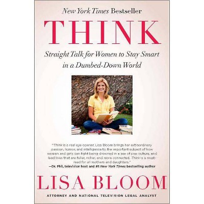 Think - by  Lisa Bloom (Paperback)