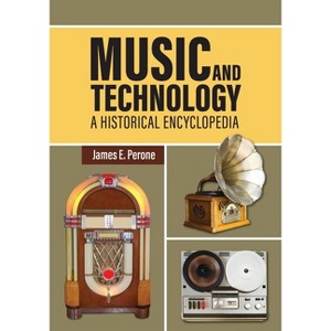 Music and Technology - by  James E Perone (Paperback) - 1 of 1