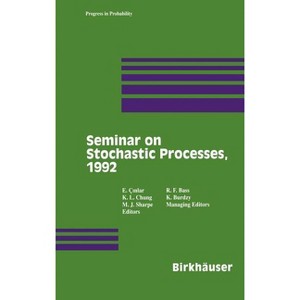 Seminar on Stochastic Processes, 1992 - (Progress in Probability) by  Cinlar & Chung & Sharpe (Hardcover) - 1 of 1