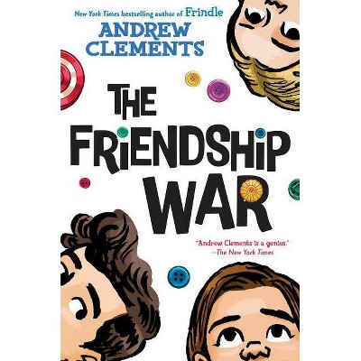  The Friendship War - by  Andrew Clements (Paperback) 