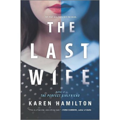 The Last Wife - by  Karen Hamilton (Hardcover)