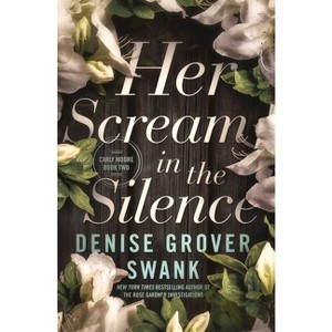 Her Scream in the Silence - by  Denise Grover Swank (Paperback) - 1 of 1