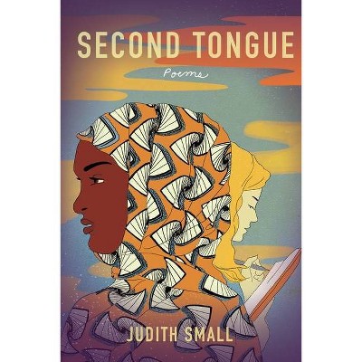 Second Tongue - by  Judith Small (Paperback)