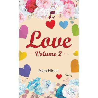 Love - by  Alan Hines (Hardcover)