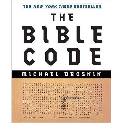 The Bible Code - by  Michael Drosnin (Paperback)