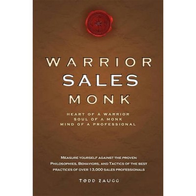 Warrior Sales Monk - by  Todd Zaugg (Paperback)
