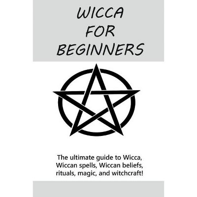 Wicca for Beginners - by  Stephanie Mills (Paperback)