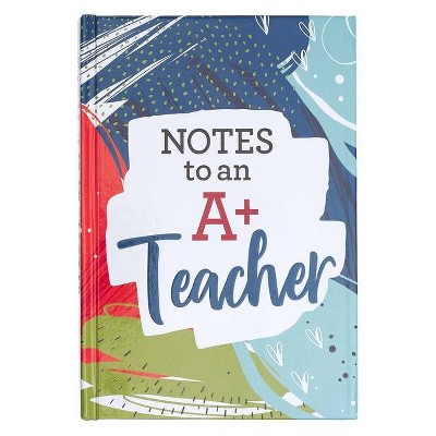 Notes to an A+ Teacher - (Hardcover)