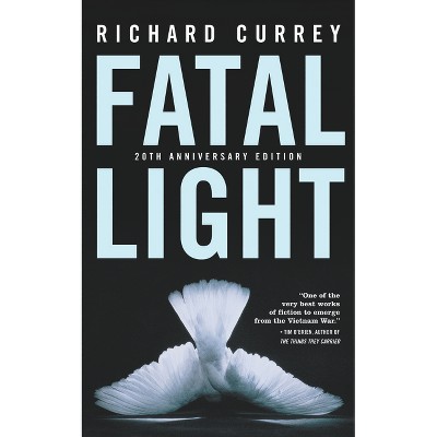 Fatal Light - by  Richard Currey (Paperback)