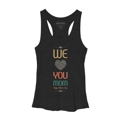 Women's Design By Humans Mother's Day We Love You Mom By tmsarts Racerback Tank Top