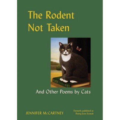 The Rodent Not Taken - by  Jennifer McCartney (Hardcover)