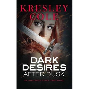 Dark Desires After Dusk (Paperback) by Kresley Cole - 1 of 1
