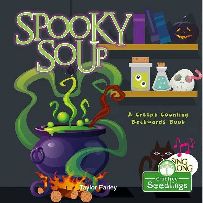 Spooky Soup: A Creepy Counting Backwards Book - (I Read-N-Rhyme) by  Taylor Farley (Paperback)