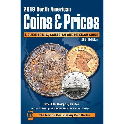 2019 North American Coins & Prices - 28th Edition by  David C Harper & Thomas Michael & Richard Giedroyc (Paperback)