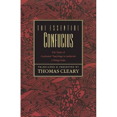 The Essential Confucius - by  Thomas Cleary (Paperback)