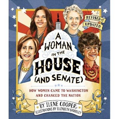 A Woman in the House (and Senate) (Revised and Updated) - by  Ilene Cooper (Hardcover)