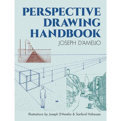 Perspective Drawing Handbook - (Dover Art Instruction) by  Joseph D'Amelio (Paperback)