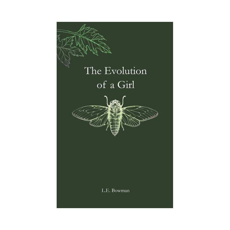 The Evolution of a Girl - by  L E Bowman (Paperback), 1 of 2