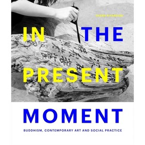 In the Present Moment - by  Haema Sivanesan (Hardcover) - 1 of 1