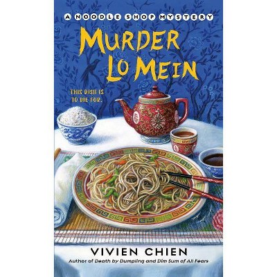 Murder Lo Mein - (Noodle Shop Mystery) by  Vivien Chien (Paperback)