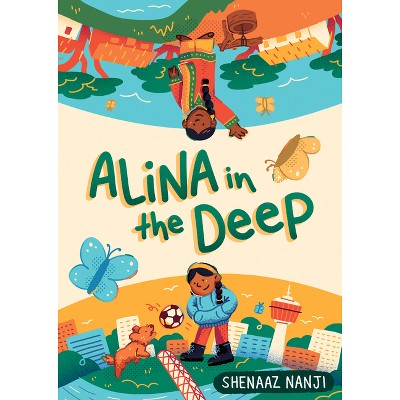 Alina in the Deep - (The Alina Books) by  Shenaaz G Nanji (Paperback)