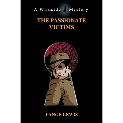 The Passionate Victims - by  Lange Lewis (Paperback)