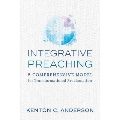 Integrative Preaching - (Paperback)