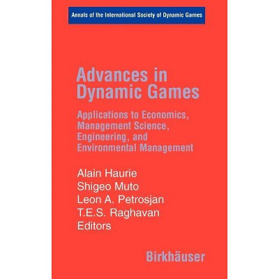 Advances in Dynamic Games - (Annals of the International Society of Dynamic Games) (Hardcover)