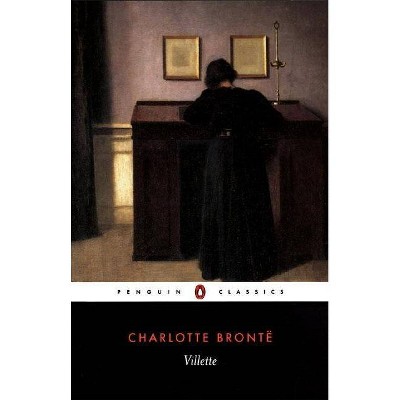 Villette - (Penguin Classics) by  Charlotte Bronte (Paperback)