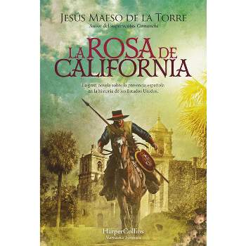 La rosa de California - by  Jesús Maeso de la Torre (Paperback)