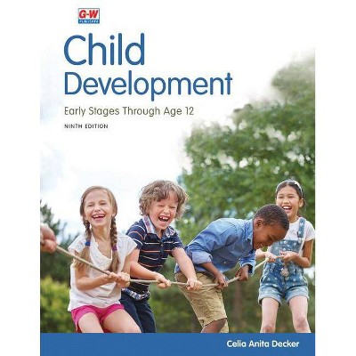 Child Development - 9th Edition by  Celia Anita Decker (Hardcover)