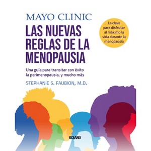 Mayo Clinic. Las Nuevas Reglas de la Menopausia. - by  Stephanie Fabioun (Paperback) - 1 of 1