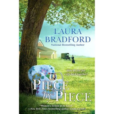 Piece by Piece - by  Laura Bradford (Paperback)