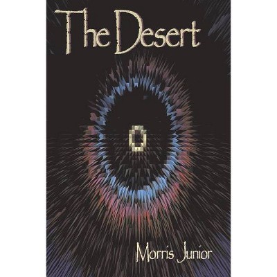 The Desert - by  Morris Junior (Paperback)