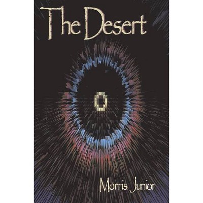 The Desert - by  Morris Junior (Paperback)